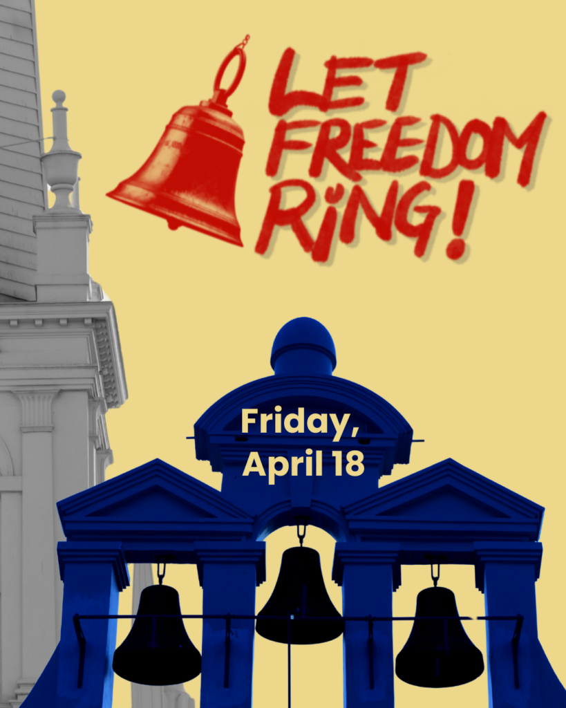 Let Freedom Ring! April 18th 2025.