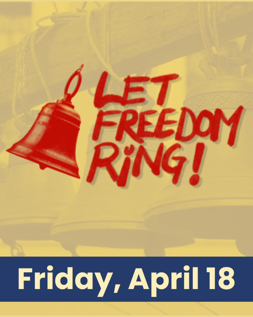 Let Freedom Ring! April 18th 2025.